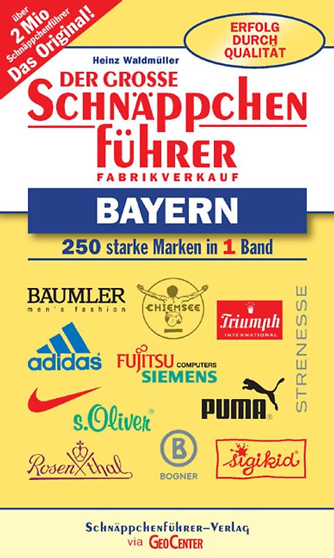 Der grosse Schnäppchenführer Bayern. 300 starke Marken in 1 Band