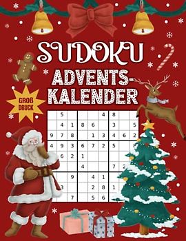 Sudoku Adventskalender: Großer Adventskalender für Erwachsene I Rätselspaß mit liebevoll gestaltetem Innenleben I Schwierigkeitssgrad Leicht bis ... und Lösungen I Extra Groß für gute Lesbarkeit