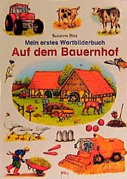 Mein erstes Wortbilderbuch: Auf dem Bauernhof