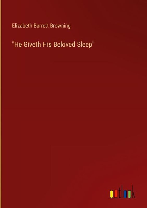 "He Giveth His Beloved Sleep"