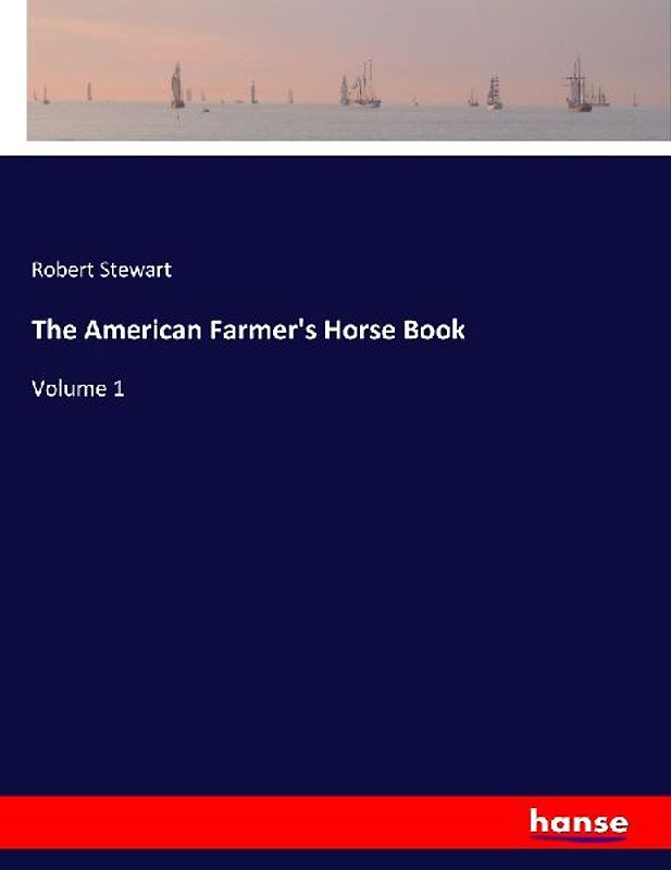 The American Farmer's Horse Book