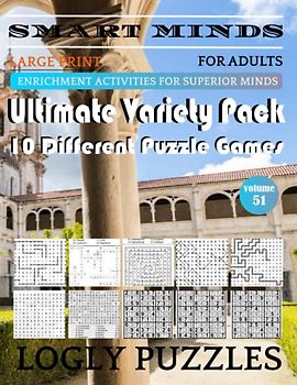 Smart Minds -Super Variety 10 Different Puzzle Games Book For Adults: Ultimate Variety Puzzles Large-Print Word Search, Word Maze .Word Spiral ,Word ... And Sudoku Easy , Medium And Hard volume 51