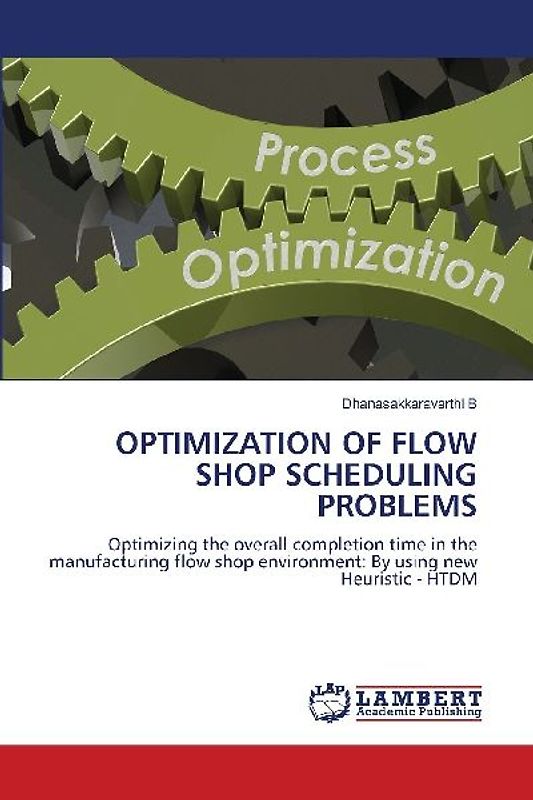 OPTIMIZATION OF FLOW SHOP SCHEDULING PROBLEMS