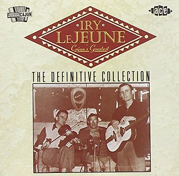 Lejeune,Iry - Cajun'S Greatest: the Definitive Collection