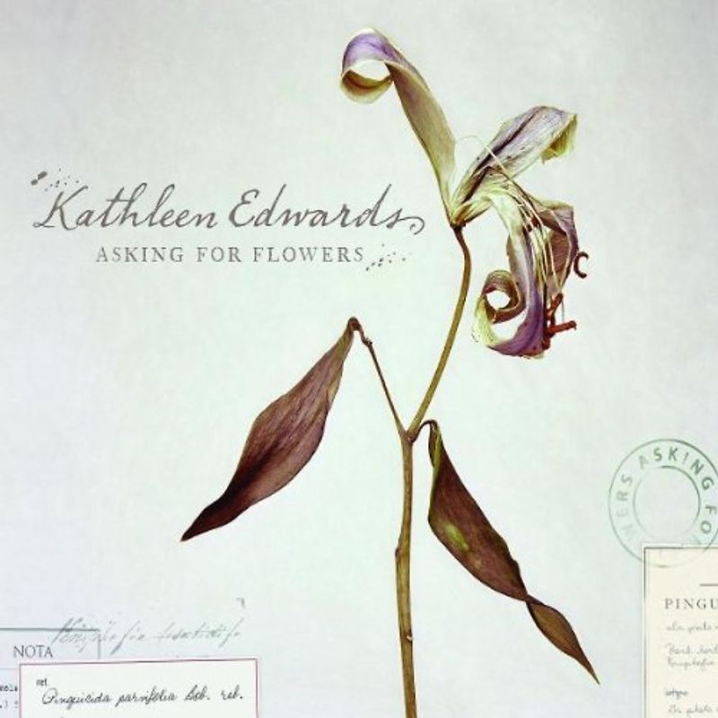 Kathleen Edwards - Asking for Flowers