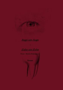 Auge um Auge - Zahn um Zahn