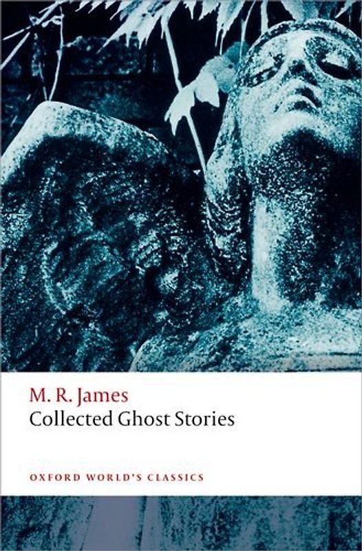 Collected Ghost Stories (Oxford World's Classics) - James, M R