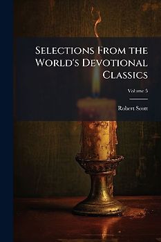 Selections From the World's Devotional Classics