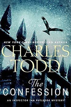 The Confession: An Inspector Ian Rutledge Mystery (Inspector Ian Rutledge Mysteries) - Todd, Charles