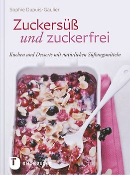 Zuckersüß und Zuckerfrei