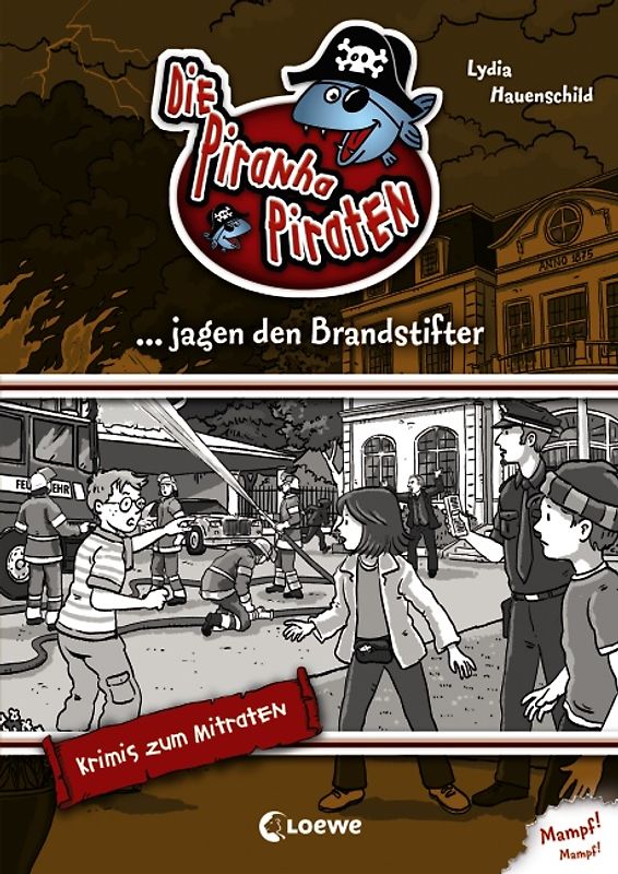 Die Piranha-Piraten jagen den Brandstifter