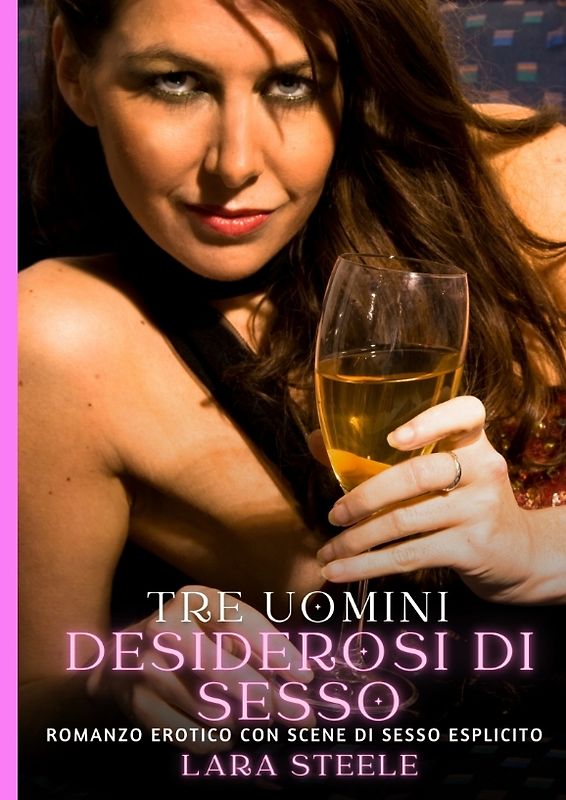 Tre Uomini Desiderosi di Sesso
