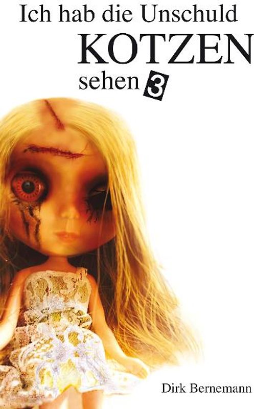Ich hab die Unschuld kotzen sehen 3