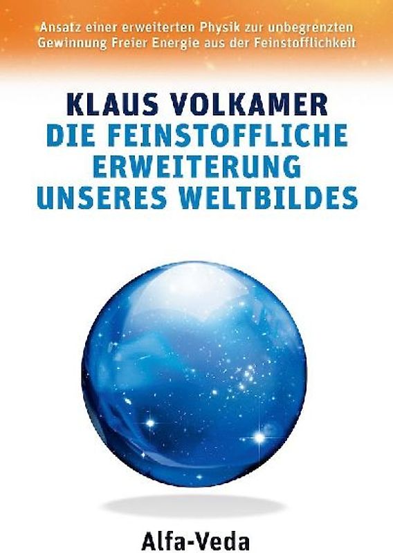 Die feinstoffliche Erweiterung unseres Weltbildes
