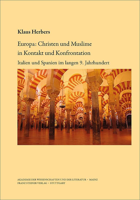 Europa: Christen und Muslime in Kontakt und Konfrontation