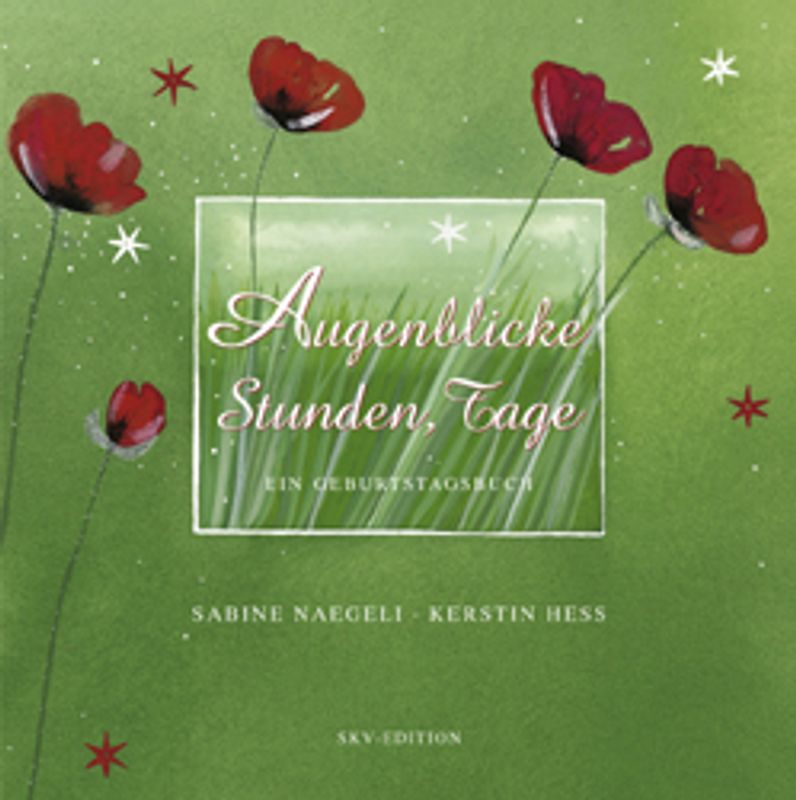 Augenblicke, Stunden, Tage