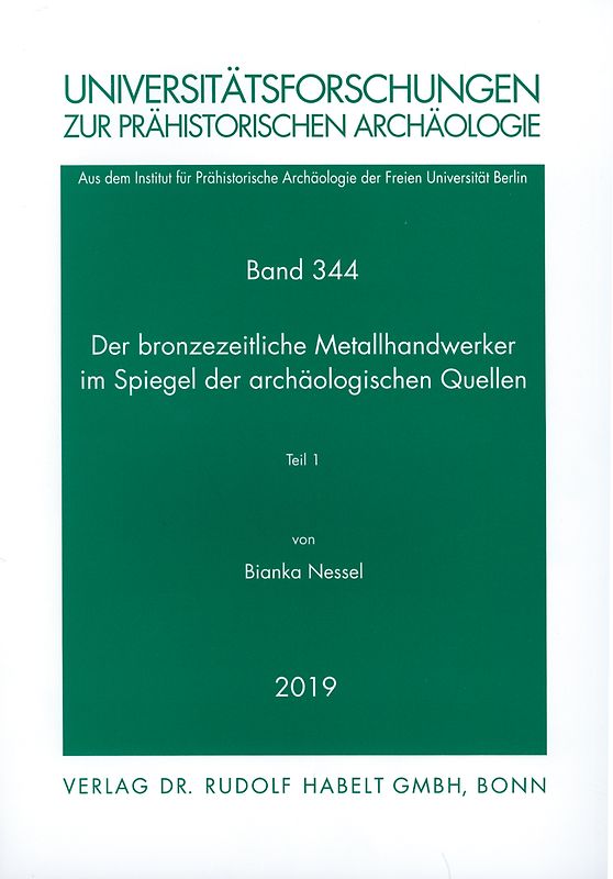 Der bronzezeitliche Metallhandwerker im Spiegel der archäologischen Quellen