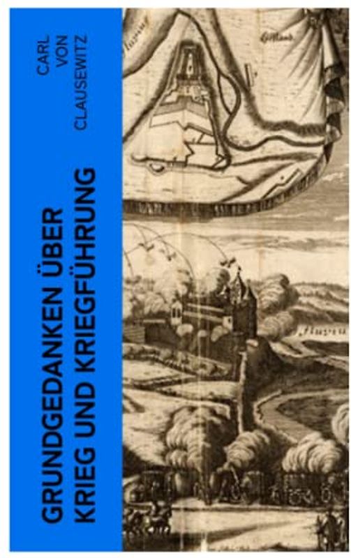 Grundgedanken über Krieg und Kriegführung