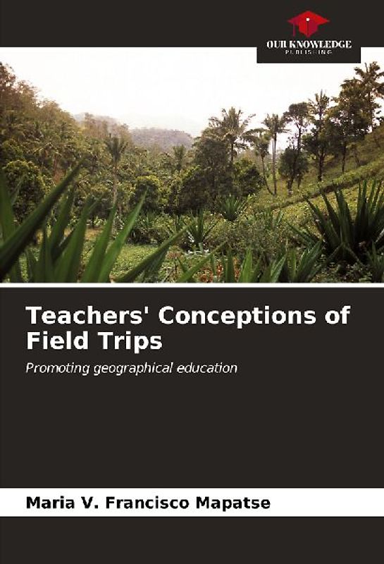 Teachers' Conceptions of Field Trips
