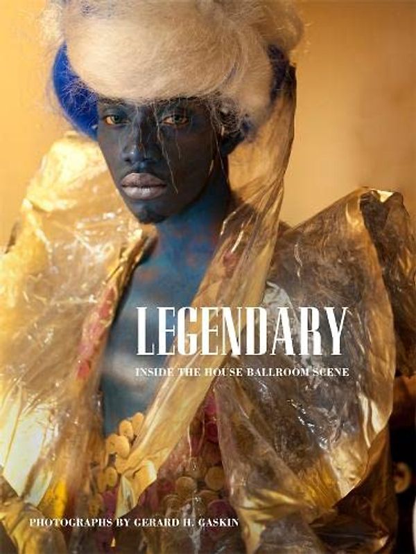Legendary: Inside the House Ballroom Scene (Center for Documentary Studies/Honickman First Book Prize in Photography)