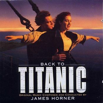 James Horner - Back To Titanic