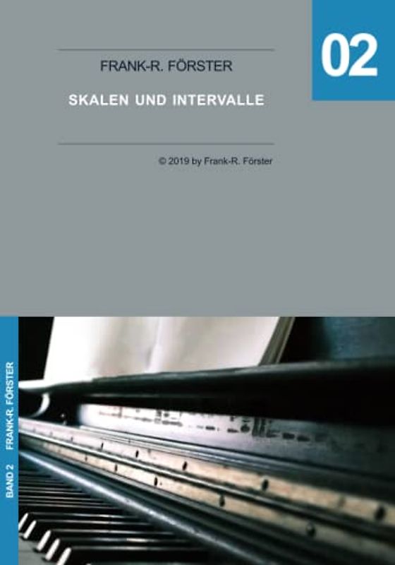 Skalen und Intervalle (Musiklehre / Musiktheorie für Jedermann, Band 2)