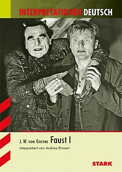 STARK Interpretationen - Deutsch Goethe: Faust I