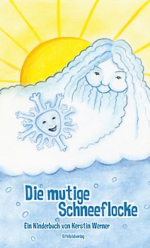 Die mutige Schneeflocke