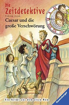 Die Zeitdetektive, Band 30: Caesar und die große Verschwörung
