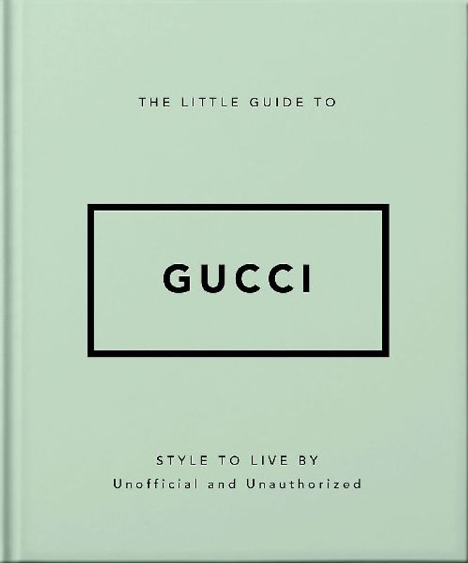 The Little Guide to Gucci