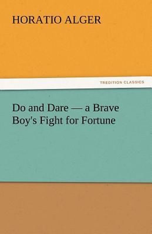 Do and Dare - a Brave Boy's Fight for Fortune