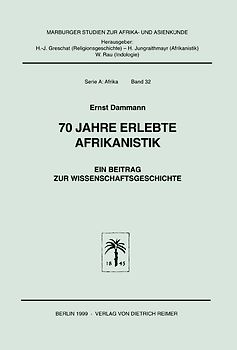 70 Jahre erlebte Afrikanistik