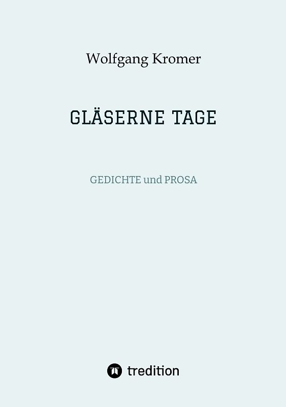 GLÄSERNE TAGE