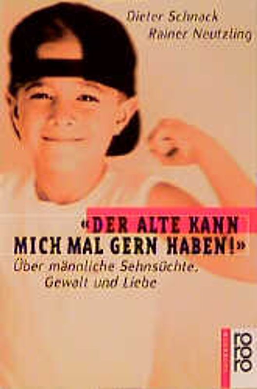 "Der Alte kann mich mal gern haben!"