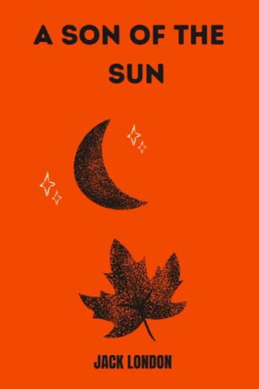 a son of the sun by Jack London