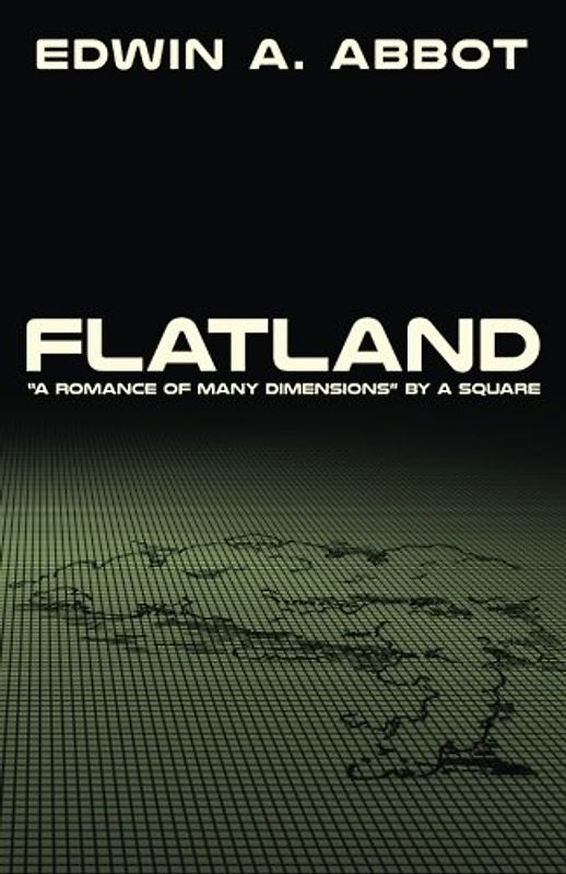 Flatland: "A Romance of Many Dimensions" by A Square
