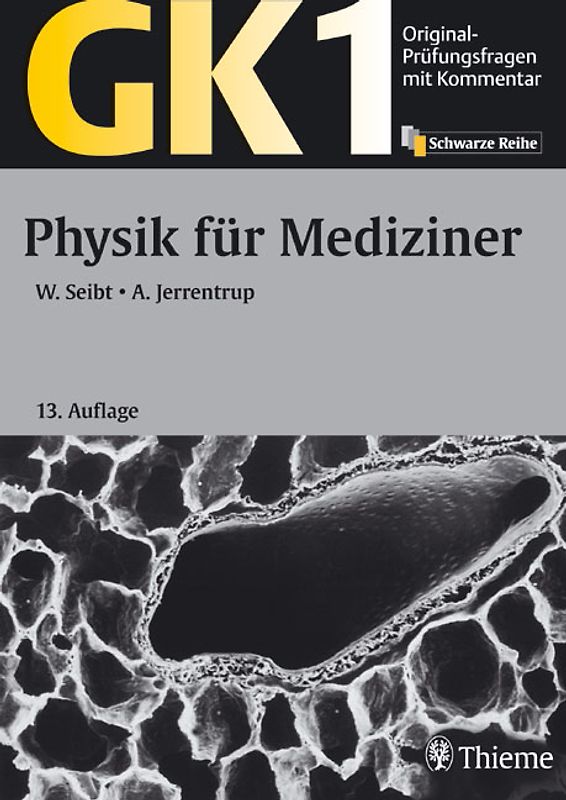 GK 1 - Physik für Mediziner. Mit über 490 Prüfungsfragen und 126 Lerntexten
