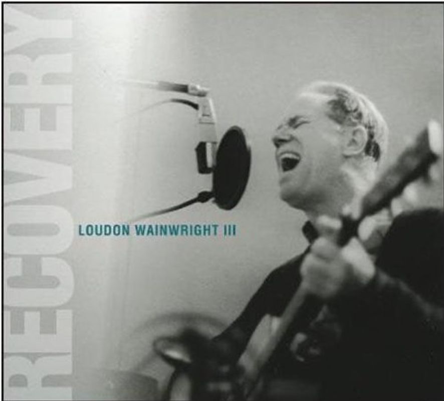 Loudon III Wainwright - Recovery