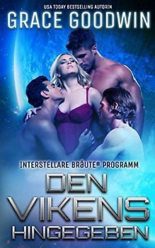 Den Vikens hingegeben (Interstellare Bräute® Programm, Band 7)