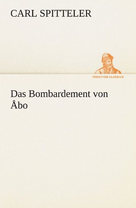 Das Bombardement von Åbo (TREDITION CLASSICS)