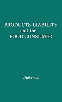 Products Liability and the Food Consumer