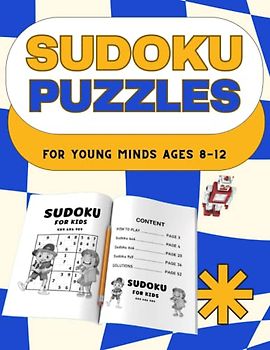Sudoku Puzzles for Young Minds Ages 8-12: Challenging Sudoku Puzzles for Kids Ages 8-12 , Fun and Engaging Sudoku for Smart Kids , Keep Your Clever ... for Hours with Exciting Sudoku Puzzles