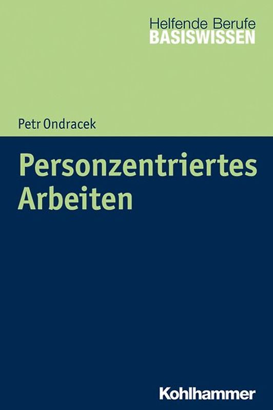 Personzentriertes Arbeiten in sozialen Berufen