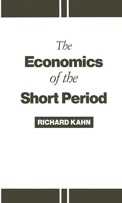 The Economics of the Short Period