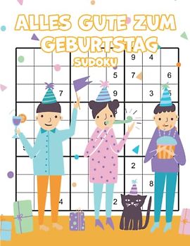 Alles Gute zum Geburtstag Sudoku: Logikrätsel für einen großartigen Menschen - Das ideale Geburtstagsgeschenk für wahre Rätselfans