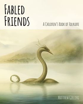 Fabled Friends: A Children's Book of Folklore