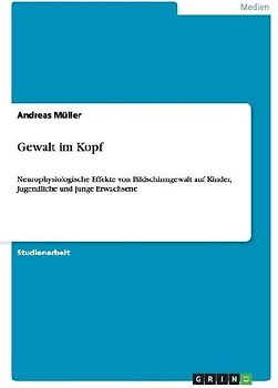 Gewalt im Kopf