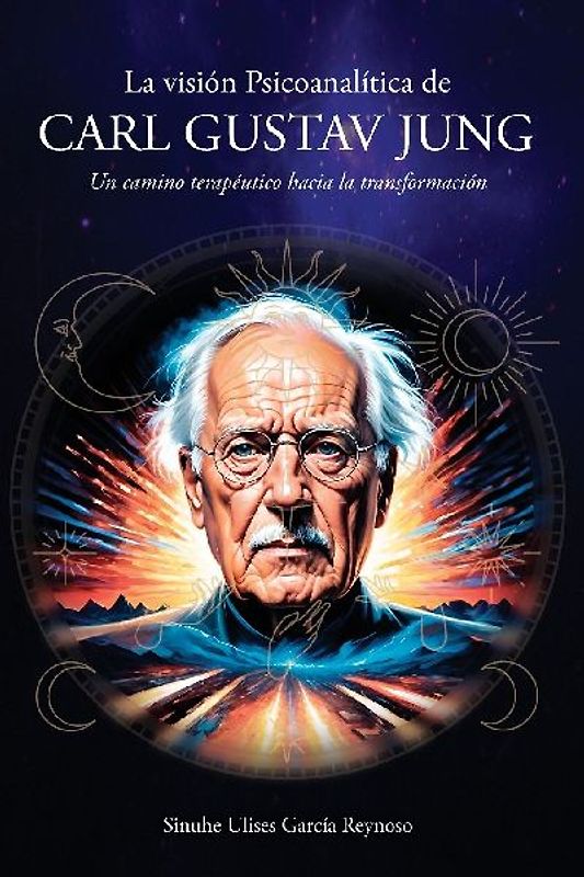 La visión Psicoanalítica de Carl Gustav Jung
