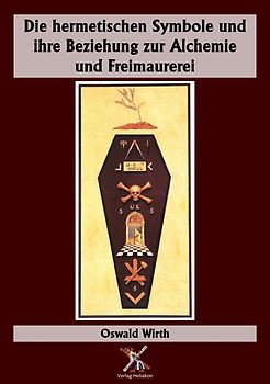 Die hermetischen Symbole und ihre Beziehung zur Alchemie und Freimaurerei