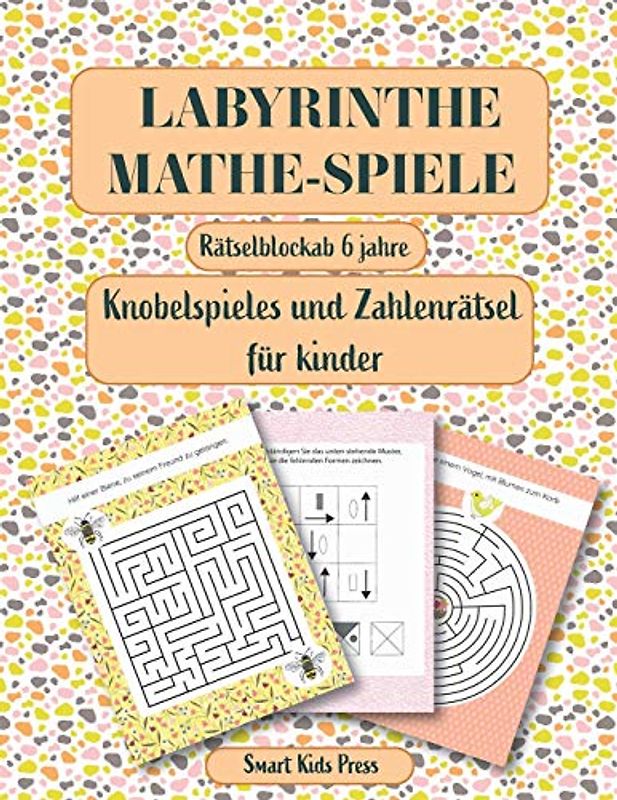 Labyrinthe. Mathe Spielen.: Rätselblock ab 6 jahre. Knobelspiele und Zahlenrätsel für kinder. Logik und Zahlen. Rätsel, Spaß, Spiele.